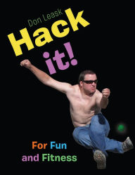 Title: Hack it!: For Fun and Fitness, Author: Don Leask