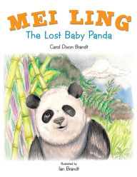 Title: Mei Ling: The Lost Baby Panda, Author: Carol Dixon Brandt