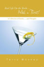 Real Life On the Rocks ... With a Twist!: A Collection of Stories ... and Thoughts