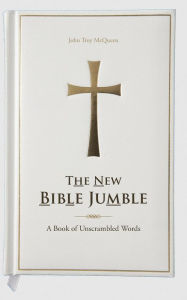 Title: The New Bible Jumble: A Book of Unscrambled Words, Author: John Troy McQueen