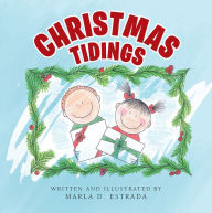 Title: Christmas Tidings, Author: Marla D. Estrada