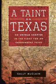 Title: A Taint On Texas, Author: Sally McClain