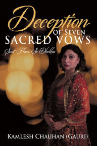 Title: Deception of Seven Sacred Vows: Saat Phero Se Dhokha, Author: Kamlesh Chauhan (Gauri)