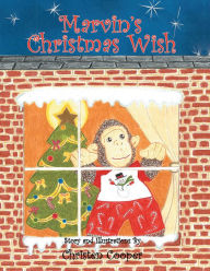 Title: Marvin's Christmas Wish, Author: Christen Cooper