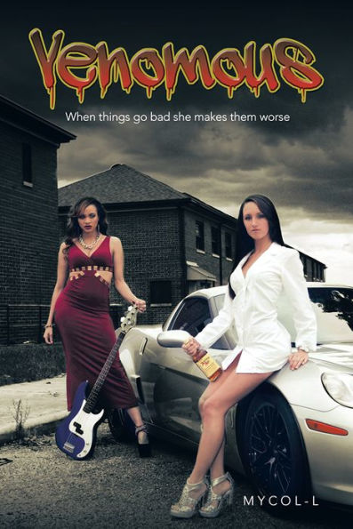 Venomous: When things go bad she makes them worse