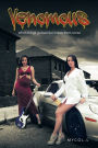 Venomous: When things go bad she makes them worse