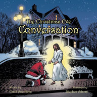 Title: The Christmas Eve Conversation, Author: Carol Ann Hope