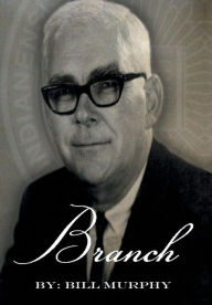 Title: Branch: The Branch McCracken Story, Author: Bill Murphy