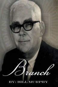 Title: Branch: The Branch McCracken Story, Author: Bill Murphy