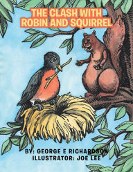 Title: The Clash with Robin and Squirrel, Author: George E Richardson