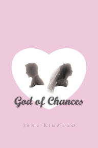 Title: God of Chances, Author: Jane Kigango