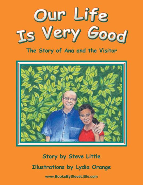 Our Life Is Very Good: the Story of Ana and Visitor