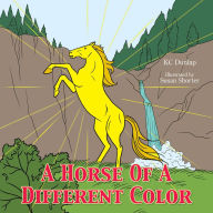 Title: A Horse of a Different Color, Author: KC Dunlap