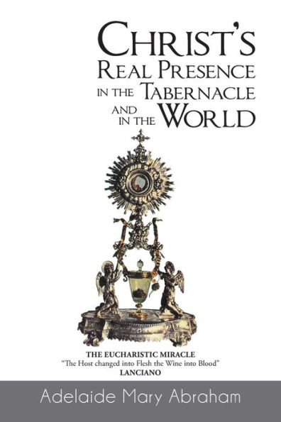 CHRIST's REAL PRESENCE the TABERNACLE and WORLD