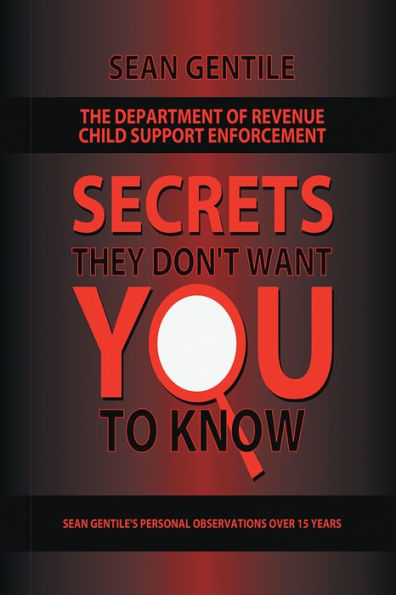 The Department Of Revenue Child Support Enforcement: Secrets They Don't Want You to know