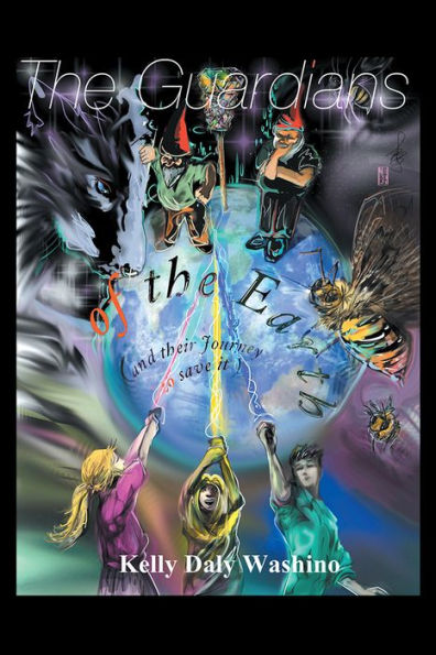 The Guardians of the Earth: And Their Journey to Save It