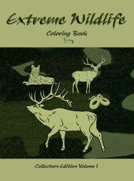 Title: Extreme Wildlife Volume 1: Coloring Book, Author: Traci Jackson
