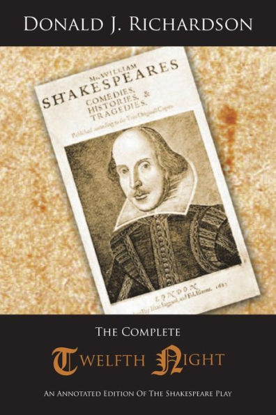 the Complete Twelfth Night: An Annotated Edition of Shakespeare Play