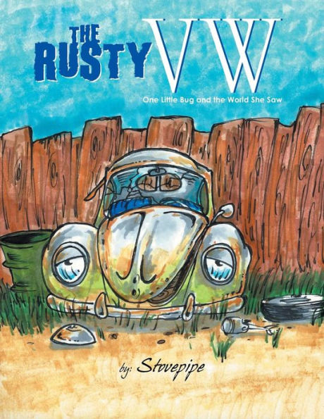 the Rusty VW: One Little Bug and World She Saw