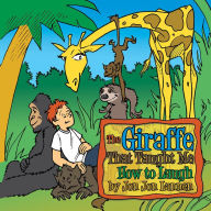 Title: The Giraffe That Taught Me How to Laugh, Author: Jon Jon Lannen