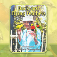 Title: Backyard Flying Feathers, Author: Marietta Cunningham