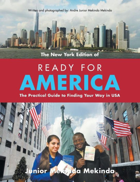 Ready for America: The Practical Guide to Finding Your Way USA