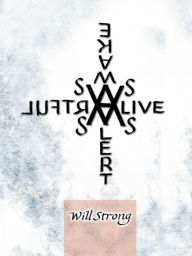 Title: As Alive ~ As Alert ~ As Awake ~ As Artful, Author: Will Strong