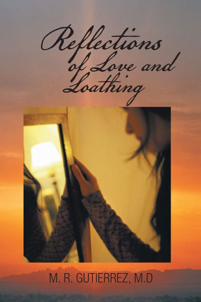 Reflections of Love and Loathing