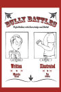 BULLY BATTLES: Fight Bullies with Knowledge and Skills!