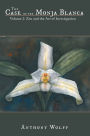 The Case of the Monja Blanca: Volume 2: Zen and the Art of Investigation