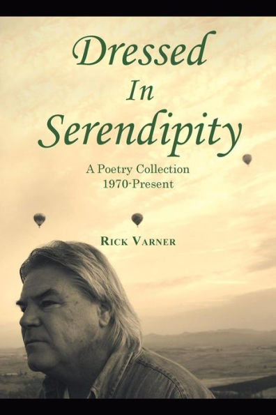 Dressed Serendipity: A Poetry Collection 1970-Present
