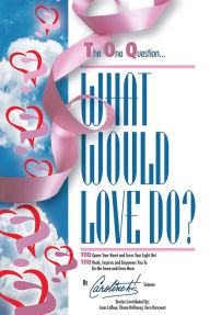 Title: The One Question - WHAT WOULD LOVE DO: TOQ Opens Your Heart and Turns Your Light On! Heals, Inspires and Empowers You To Do The Same and Even More, Author: Caroline hts Satnam