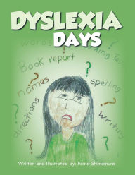 Title: Dyslexia Days, Author: Reina Shimomura