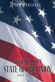 Title: Average Joe's State of the Union: 2014 Edition, Author: Jon Marshall