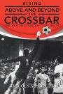 Rising Above and Beyond the Crossbar: The Life Story of Lincoln 