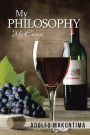 MY PHILOSOPHY: My Essays