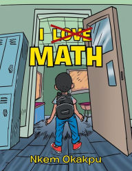 Title: I Love Math, Author: Nkem Okakpu