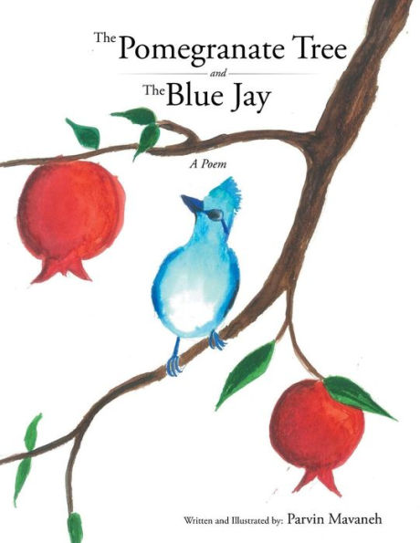 The Pomegranate Tree and Blue Jay: A poem