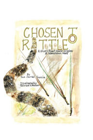 Title: Chosen to Rattle: A Story about David Wiggins, a Hometown Hero, Author: Sue Jarriel Garcia