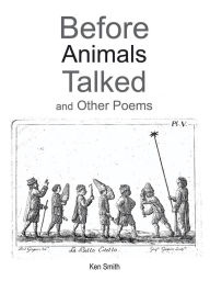 Title: Before Animals Talked and Other Poems, Author: Ken Smith