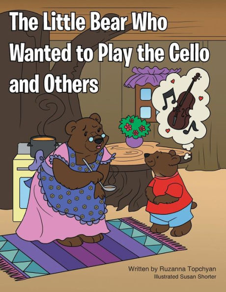 the Little Bear Who Wanted to Play Cello and Others