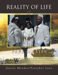 Title: Reality of Life: Tree of Life, Author: Junior Mendez/Preacher Love