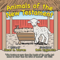 Title: Animals of the New Testament, Author: Janet K. Warren