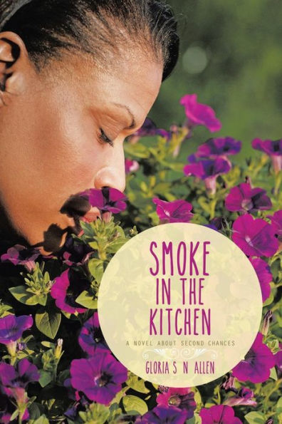 Smoke the Kitchen: A Novel about Second Chances