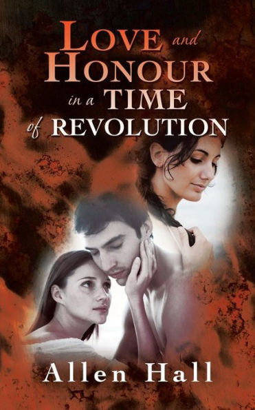 Love and Honour a Time of Revolution