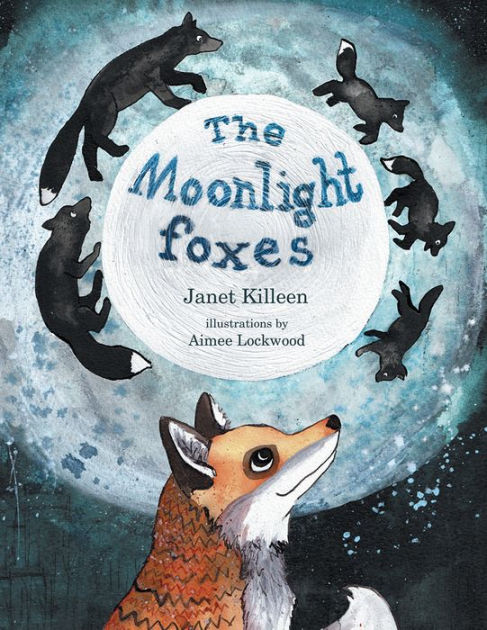 The Moonlight foxes by Janet Killeen | eBook | Barnes & Noble®