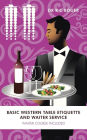 Basic Western Table Etiquette and Waiter Service: Waiter Course Included