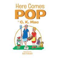 Title: Here Comes Pop, Author: C. K. Mac