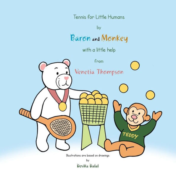 Tennis for Little Humans by Baron and Monkey with a Help from Venetia Thompson