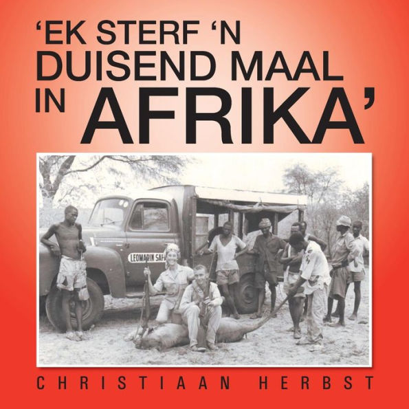 'EK STERF 'N DUISEND MAAL AFRIKA'